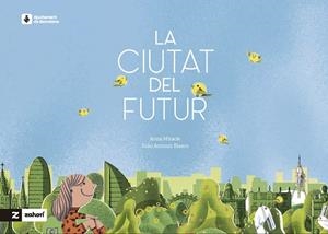 CIUTAT DEL FUTUR, LA | 9788419532954 | MIRACLE, ANNA | Llibreria Drac - Librería de Olot | Comprar libros en catalán y castellano online