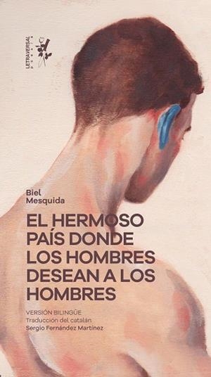 HERMOSO PAÍS DONDE LOS HOMBRES DESEAN A LOS HOMBRES, EL | 9788412713718 | MESQUIDA, BIEL | Llibreria Drac - Librería de Olot | Comprar libros en catalán y castellano online