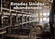 ESTADOS UNIDOS ABANDONADO | 9782361955809 | CHRISTOPHER, MATTHEW | Llibreria Drac - Librería de Olot | Comprar libros en catalán y castellano online