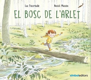 BOSC DE L'ARLET, EL | 9788418696268 | FOCCROULLE, LUC | Llibreria Drac - Librería de Olot | Comprar libros en catalán y castellano online