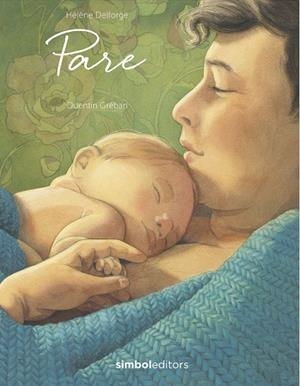 PARE | 9788418696244 | DELFORGE, HÉLÈNE; GREBAN, QUENTIN | Llibreria Drac - Librería de Olot | Comprar libros en catalán y castellano online