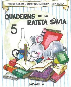 QUADERNS DE LA RATETA SAVIA 5 | 9788472109179 | SABATE, TERESA | Llibreria Drac - Llibreria d'Olot | Comprar llibres en català i castellà online