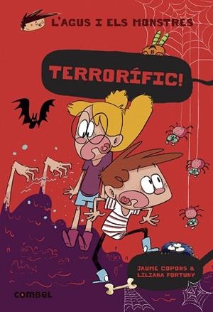 TERRORÍFIC! (AGUS I ELS MONSTRES 24) | 9788411580137 | COPONS, JAUME; FORTUNY, LILIANA | Llibreria Drac - Llibreria d'Olot | Comprar llibres en català i castellà online