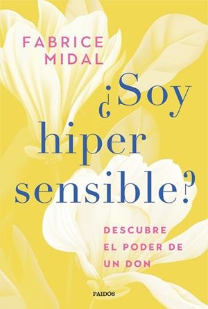 ¿SOY HIPERSENSIBLE? | 9788449341526 | MIDAL, FABRICE | Llibreria Drac - Librería de Olot | Comprar libros en catalán y castellano online
