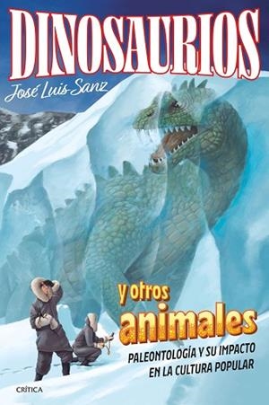 DINOSAURIOS Y OTROS ANIMALES | 9788491995814 | SANZ GARCÍA, JOSÉ LUIS | Llibreria Drac - Llibreria d'Olot | Comprar llibres en català i castellà online