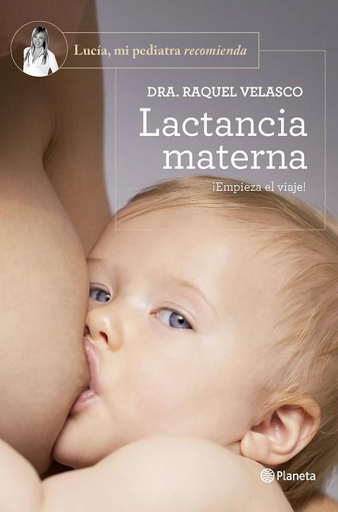 LACTANCIA MATERNA | 9788408277606 | VELASCO, DRA. RAQUEL | Llibreria Drac - Librería de Olot | Comprar libros en catalán y castellano online