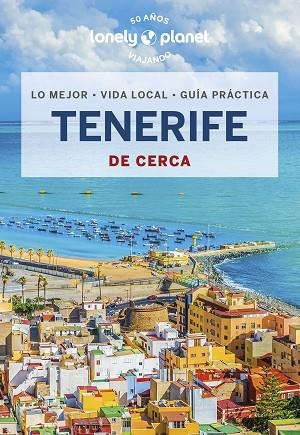 TENERIFE DE CERCA 2023 (LONELY PLANET) | 9788408266488 | CORNE, LUCY; HARPER, DAMIAN | Llibreria Drac - Librería de Olot | Comprar libros en catalán y castellano online