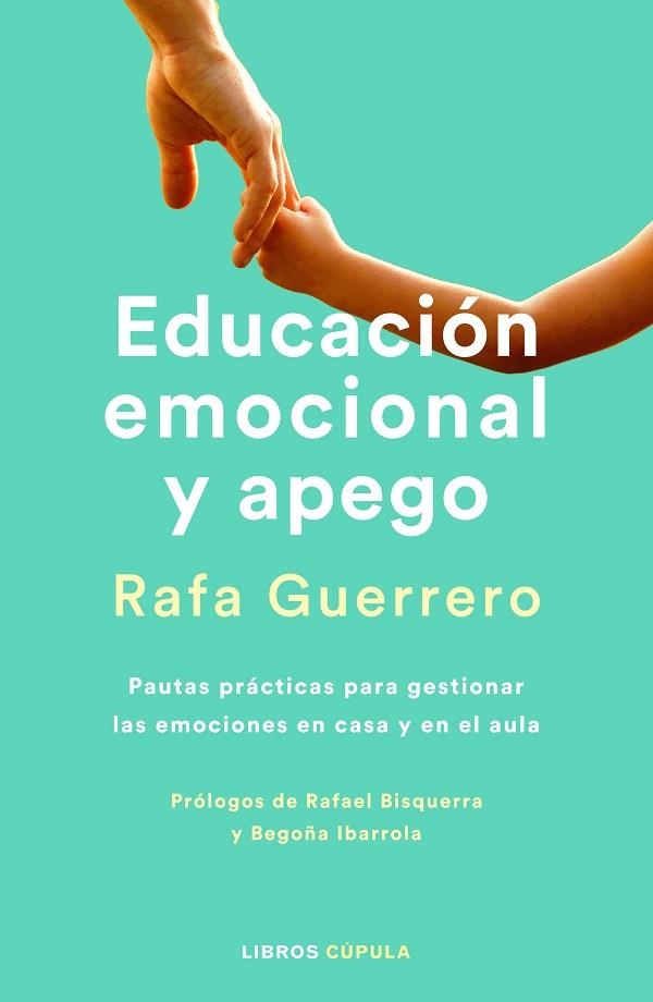 EDUCACIÓN EMOCIONAL Y APEGO. EDICIÓN ACTUALIZADA | 9788448036645 | GUERRERO, RAFA | Llibreria Drac - Librería de Olot | Comprar libros en catalán y castellano online
