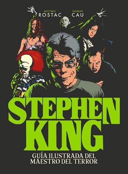 STEPHEN KING | 9788419466990 | ROSTAC, MATTHIEU; CAU, FRANÇOIS | Llibreria Drac - Librería de Olot | Comprar libros en catalán y castellano online