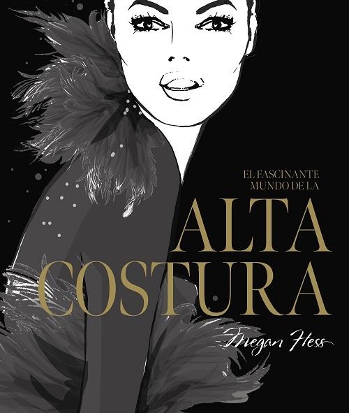 FASCINANTE MUNDO DE LA ALTA COSTURA, EL | 9788419466525 | HESS, MEGAN | Llibreria Drac - Librería de Olot | Comprar libros en catalán y castellano online