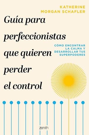 GUÍA PARA PERFECCIONISTAS QUE QUIEREN PERDER EL CONTROL | 9788408277248 | MORGAN SCHAFLER, KATHERINE | Llibreria Drac - Librería de Olot | Comprar libros en catalán y castellano online