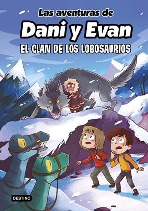 CLAN DE LOS LOBOSAURIOS, EL (LAS AVENTURAS DE DANI Y EVAN 8) | 9788408277316 | LAS AVENTURAS DE DANI Y EVAN | Llibreria Drac - Llibreria d'Olot | Comprar llibres en català i castellà online