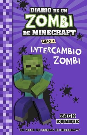 MINECRAFT. DIARIO DE UN ZOMBI DE MINECRAFT. INTERCAMBIO ZOMBI | 9788408268062 | ZACK ZOMBIE | Llibreria Drac - Llibreria d'Olot | Comprar llibres en català i castellà online