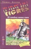 COWBOY SENSE CARA, EL | 9788466100472 | BREZINA, THOMAS | Llibreria Drac - Librería de Olot | Comprar libros en catalán y castellano online