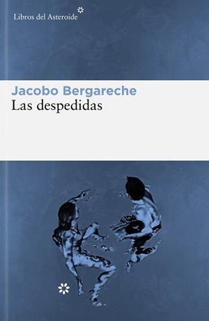 DESPEDIDAS, LAS | 9788419089441 | BERGARECHE, JACOBO | Llibreria Drac - Llibreria d'Olot | Comprar llibres en català i castellà online