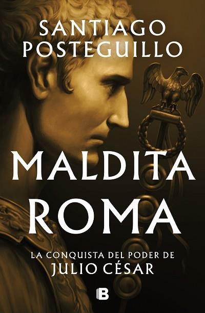 MALDITA ROMA (SERIE JULIO CÉSAR 2) | 9788466676564 | POSTEGUILLO, SANTIAGO | Llibreria Drac - Llibreria d'Olot | Comprar llibres en català i castellà online