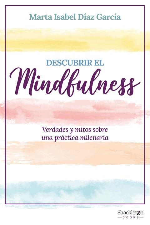 DESCUBRIR EL MINDFULNESS | 9788413612317 | DÍAZ, MARTA ISABEL | Llibreria Drac - Librería de Olot | Comprar libros en catalán y castellano online