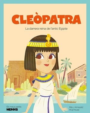 CLEÒPATRA (ELS MEUS PETITS HEROIS) | 9788413612843 | KRMPOTIC FERNÁNDEZ-ESCALANTE, MILO J. | Llibreria Drac - Librería de Olot | Comprar libros en catalán y castellano online