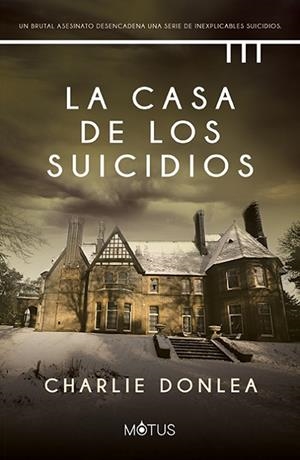 CASA DE LOS SUICIDIOS, LA | 9788418711671 | DONLEA, CHARLIE | Llibreria Drac - Librería de Olot | Comprar libros en catalán y castellano online