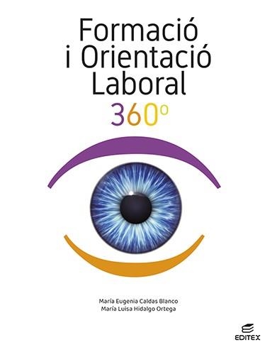 FORMACIÓ I ORIENTACIÓ LABORAL 360° | 9788411344999 | CALDAS BLANCO, MARÍA EUGENIA/HIDALGO ORTEGA, MARÍA LUISA | Llibreria Drac - Librería de Olot | Comprar libros en catalán y castellano online