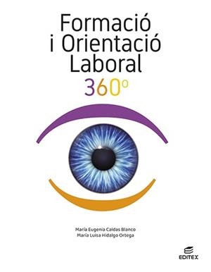FORMACIÓ I ORIENTACIÓ LABORAL 360° | 9788411344999 | CALDAS BLANCO, MARÍA EUGENIA/HIDALGO ORTEGA, MARÍA LUISA | Llibreria Drac - Llibreria d'Olot | Comprar llibres en català i castellà online