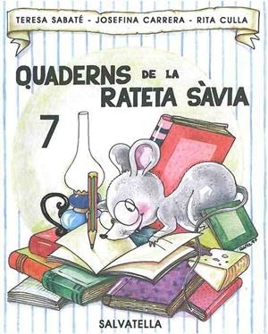 QUADERSN DE LA RATETA SAVIA NUM 7 | 9788472109193 | SABATE, TERESA | Llibreria Drac - Llibreria d'Olot | Comprar llibres en català i castellà online