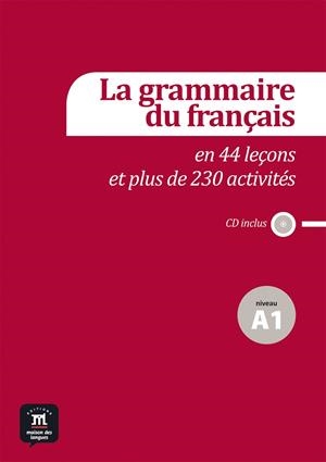 GRAMMAIRE DU FRANÇAIS A1 EN 44  LEÇONS ET 230 ACTIVITIÉS, LA | 9788415640127 | POISSON-QUINTON, SYLVIE | Llibreria Drac - Llibreria d'Olot | Comprar llibres en català i castellà online