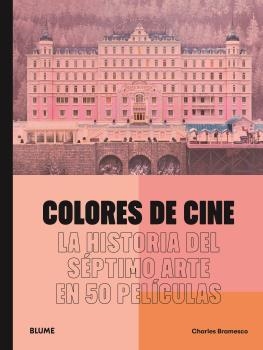 COLORES DE CINE | 9788419785046 | BRAMESCO, CHARLES | Llibreria Drac - Llibreria d'Olot | Comprar llibres en català i castellà online