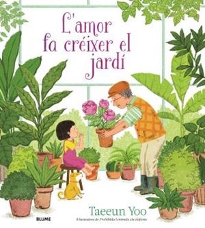 AMOR FA CRÉIXER EL JARDÍ, L' | 9788419499974 | YOO, TAEEUN | Llibreria Drac - Llibreria d'Olot | Comprar llibres en català i castellà online