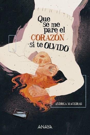 QUE SE ME PARE EL CORAZÓN SI TE OLVIDO | 9788414335710 | MACEIRAS, ANDREA | Llibreria Drac - Llibreria d'Olot | Comprar llibres en català i castellà online