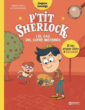 CAS DEL COFRE MISTERIÓS, EL (P'TIT SHERLOCK) | 9788448959807 | PRÉVOT, PASCAL | Llibreria Drac - Librería de Olot | Comprar libros en catalán y castellano online