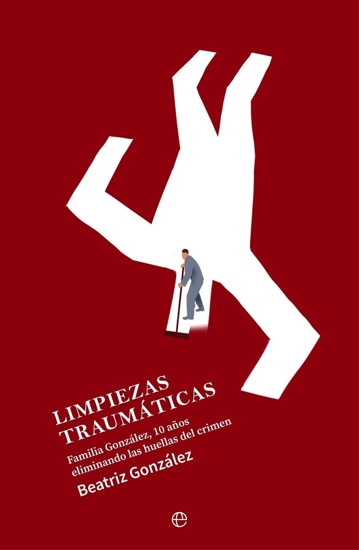 LIMPIEZAS TRAUMÁTICAS | 9788413846514 | GONZÁLEZ, BEATRIZ | Llibreria Drac - Librería de Olot | Comprar libros en catalán y castellano online