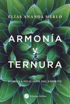 ARMONIA Y TERNURA | 9788419350190 | ANANDA, ELIAS | Llibreria Drac - Librería de Olot | Comprar libros en catalán y castellano online