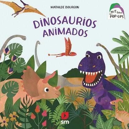DINOSAURIOS ANIMADOS | 9788498569360 | BOURGON, MATHILDE | Llibreria Drac - Librería de Olot | Comprar libros en catalán y castellano online