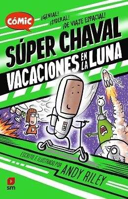VACACIONES EN LA LUNA (SPER CHAVAL 2) | 9788411209823 | RILEY, ANDY | Llibreria Drac - Librería de Olot | Comprar libros en catalán y castellano online
