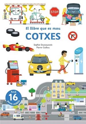 COTXES. EL LLIBRE QUE ES MOU | 9788466153959 | DUSSAUSSOIS, SOPHIE | Llibreria Drac - Librería de Olot | Comprar libros en catalán y castellano online