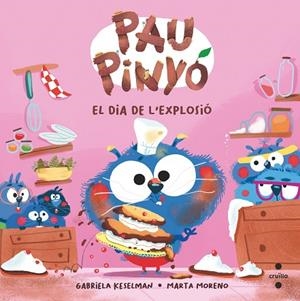 PAU PINYO. EL DIA DE L'EXPLOSIO | 9788466156455 | KESELMAN, GABRIELA | Llibreria Drac - Llibreria d'Olot | Comprar llibres en català i castellà online