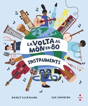 VOLTA AL MÓN EN 80 INSTRUMENTS, LA | 9788466154451 | DICKMANN, NANCY | Llibreria Drac - Llibreria d'Olot | Comprar llibres en català i castellà online
