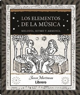 ELEMENTOS DE LA MUSICA, LOS | 9788411540247 | MARTINEAU, JASON | Llibreria Drac - Librería de Olot | Comprar libros en catalán y castellano online