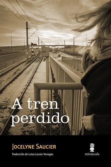 A TREN PERDIDO | 9788412662009 | SAUCIER, JOCELYNE | Llibreria Drac - Librería de Olot | Comprar libros en catalán y castellano online