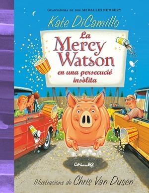 MERCY WATSON EN UNA PERSECUCIÓ INSÒLITA, LA | 9788484706595 | DICAMILLO, KATE | Llibreria Drac - Librería de Olot | Comprar libros en catalán y castellano online