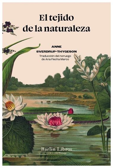 TEJIDO DE LA NATURALEZA, EL | 9788412576399 | SVERDRUP-THYGESON, ANNE | Llibreria Drac - Llibreria d'Olot | Comprar llibres en català i castellà online