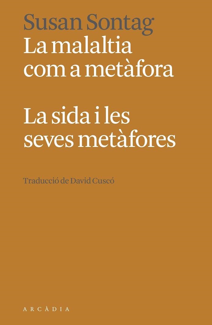 MALALTIA COM A METÀFORA, LA | SIDA I LES SEVES METÀFORES, LA | 9788412667363 | SONTAG, SUSAN | Llibreria Drac - Librería de Olot | Comprar libros en catalán y castellano online