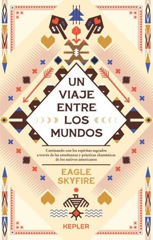 UN VIAJE ENTRE LOS MUNDOS | 9788416344840 | SKYFIRE, EAGLE | Llibreria Drac - Llibreria d'Olot | Comprar llibres en català i castellà online