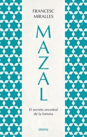 MAZAL.EL SECRETO ANCESTRAL DE LA FORTUNA | 9788418714221 | MIRALLES, FRANCESC | Llibreria Drac - Llibreria d'Olot | Comprar llibres en català i castellà online