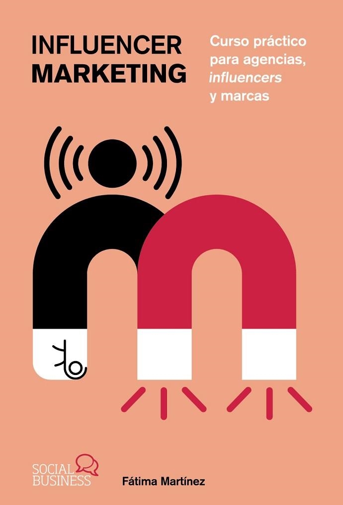 INFLUENCER MARKETING | 9788441548459 | MARTÍNEZ, FÁTIMA | Llibreria Drac - Librería de Olot | Comprar libros en catalán y castellano online