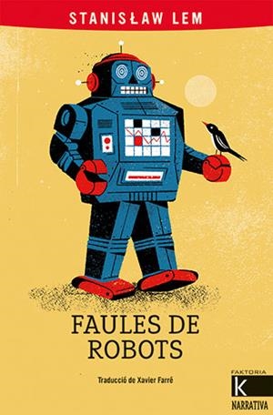 FAULES DE ROBOTS | 9788418558719 | LEM, STANISLAW | Llibreria Drac - Librería de Olot | Comprar libros en catalán y castellano online