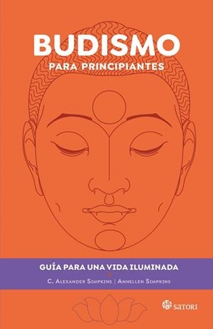 BUDISMO PARA PRINCIPIANTES | 9788419035585 | SIMPKINS, C. ALEXANDER; SIMPKINS, ANNELLEN | Llibreria Drac - Llibreria d'Olot | Comprar llibres en català i castellà online