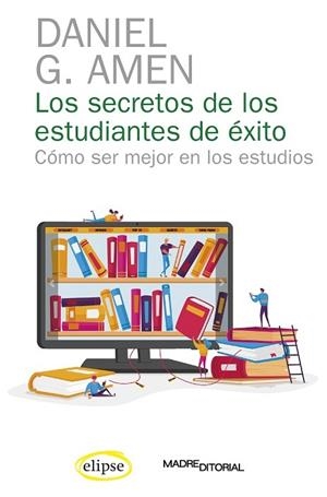 SECRETOS DE LOS ESTUDIANTES DE ÉXITO, LOS | 9788412299779 | AMEN, DANIEL G. | Llibreria Drac - Librería de Olot | Comprar libros en catalán y castellano online