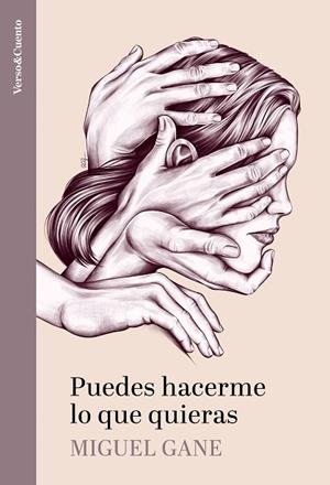 PUEDES HACERME LO QUE QUIERAS | 9788403523371 | GANE, MIGUEL | Llibreria Drac - Librería de Olot | Comprar libros en catalán y castellano online